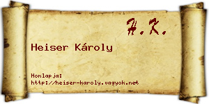Heiser Károly névjegykártya